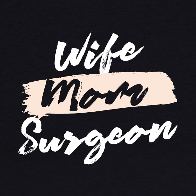 Cute Wife Mom Surgeon Gift Idea by BetterManufaktur